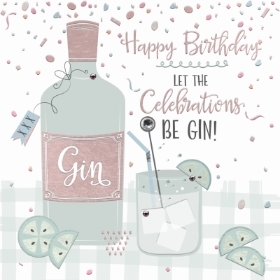 Happy Birthday, let the celebrations be gin!